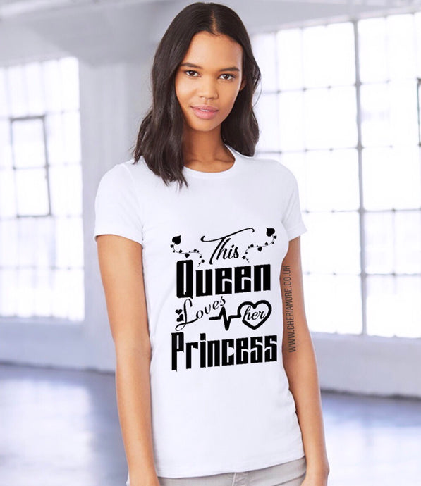 This Queen Loves Her Princess - Mum & Daughter Mother's Day Matching T-shirt Set - CheriAmore
